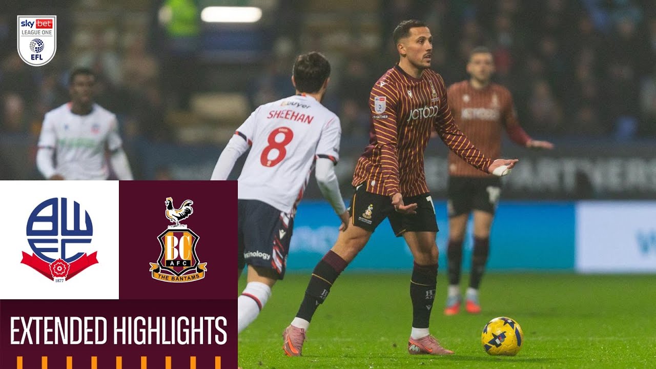 EXTENDED HIGHLIGHTS: Bolton Wanderers v Bradford City