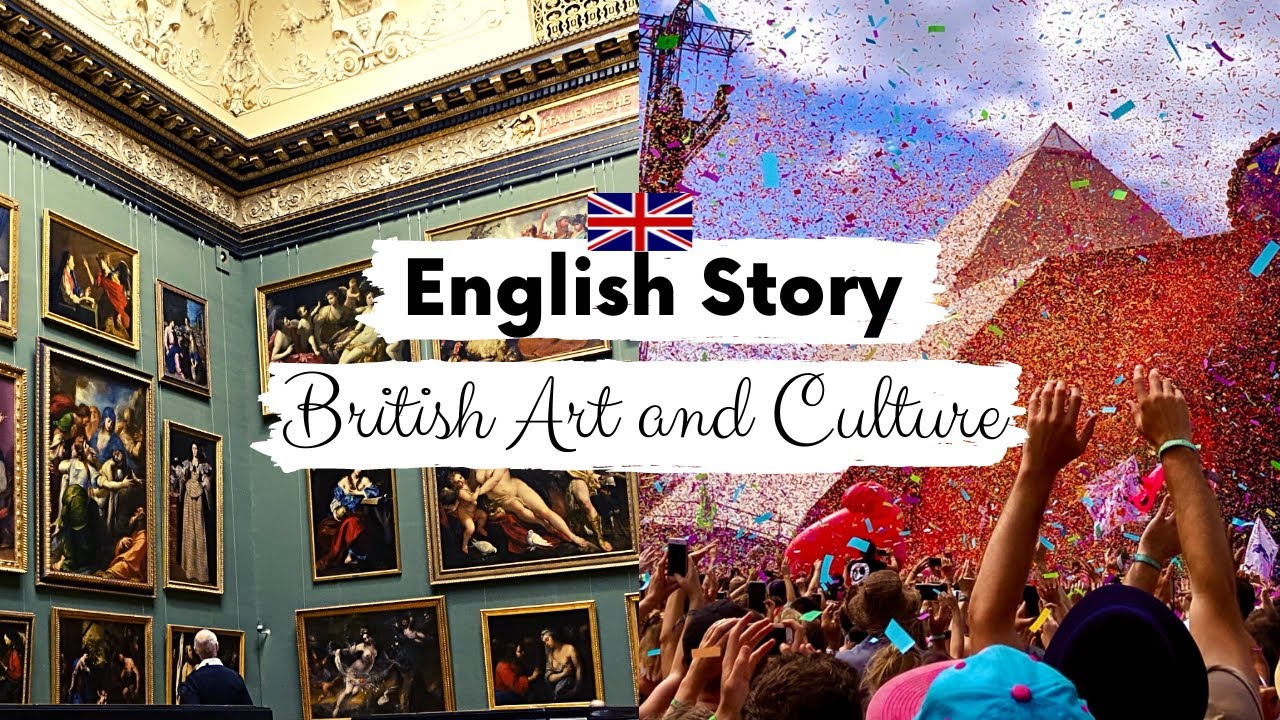 Life in the UK 🎭 British Art and Culture 🎨 B2 | British English Listening Practice | English Story