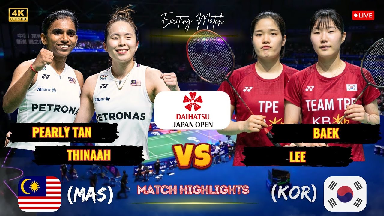 Exciting Match 🔴 Pearly Tan/Thinaah (MAS) vs Baek/Lee (KOR) Japan Open Badminton 