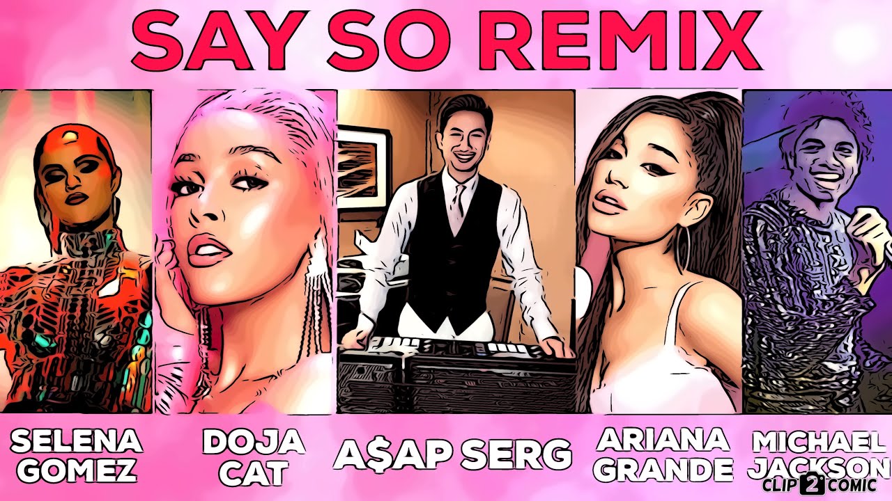 Say So (Sergio Luckett Remix) Music Vid - Doja Cat, Ariana Grande, Michael Jackson, Selena Gomez