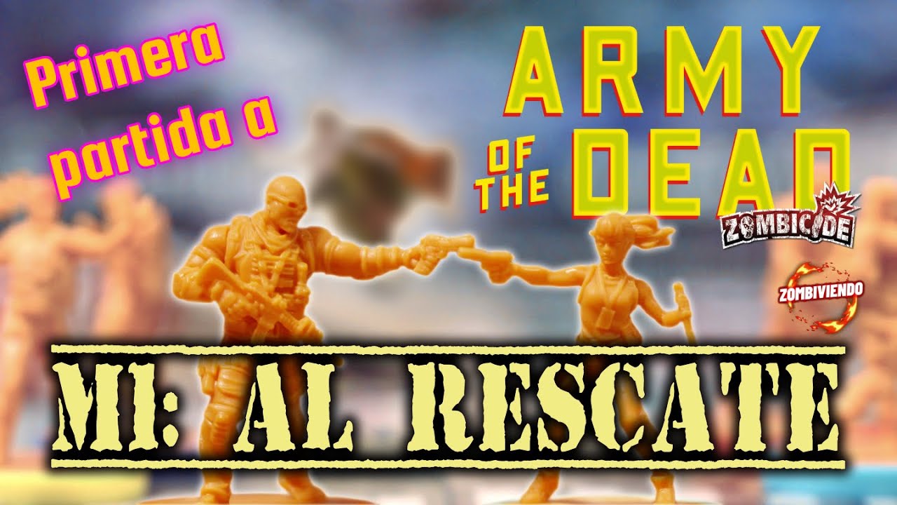 Partida a Zombicide ARMY OF THE DEAD!! Misión 1: EL RESCATE
