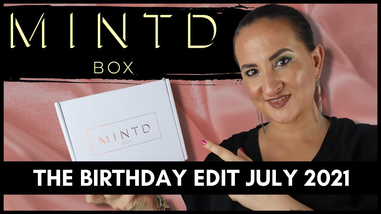 UNBOXING MINTD BOX THE BIRTHDAY EDIT JULY 2021