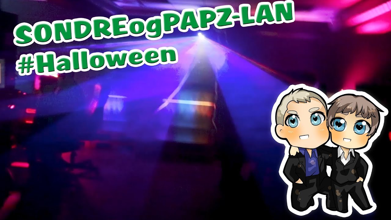 SONDREogPAPZ-LAN #Halloween