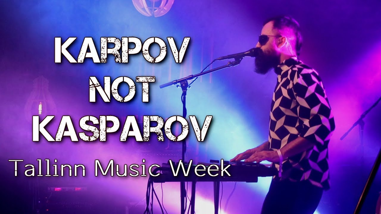 KARPOV NOT KASPAROV (Romania) | Таллиннская неделя музыки TMW 2018