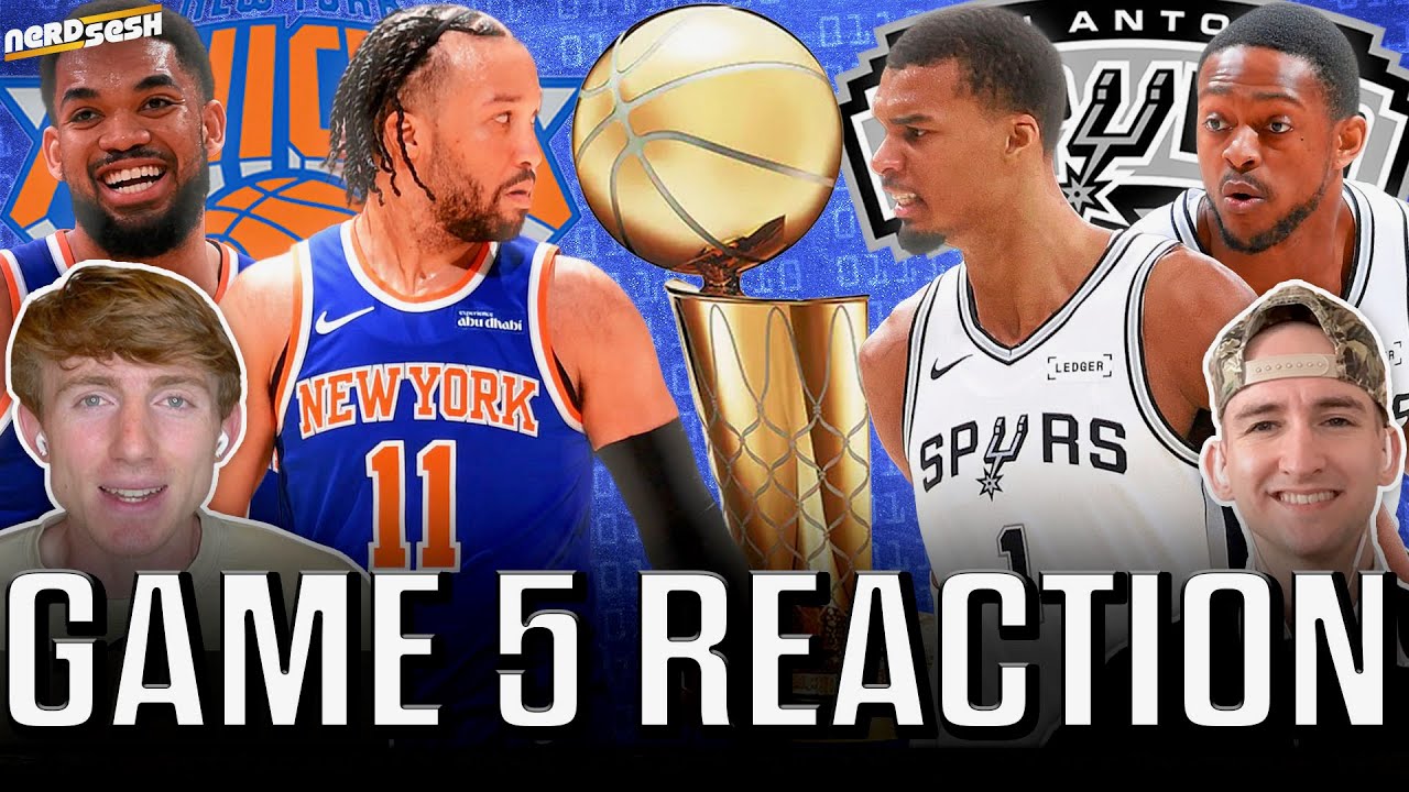 NBA Finals Game 5 Reaction: Brunson & Knicks ARE CHAMPIONS over Wemby & Spurs | Nerd Sesh