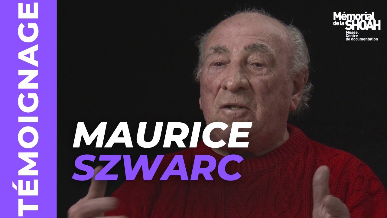Témoignage de Maurice Szwarc, rescapé de la Shoah