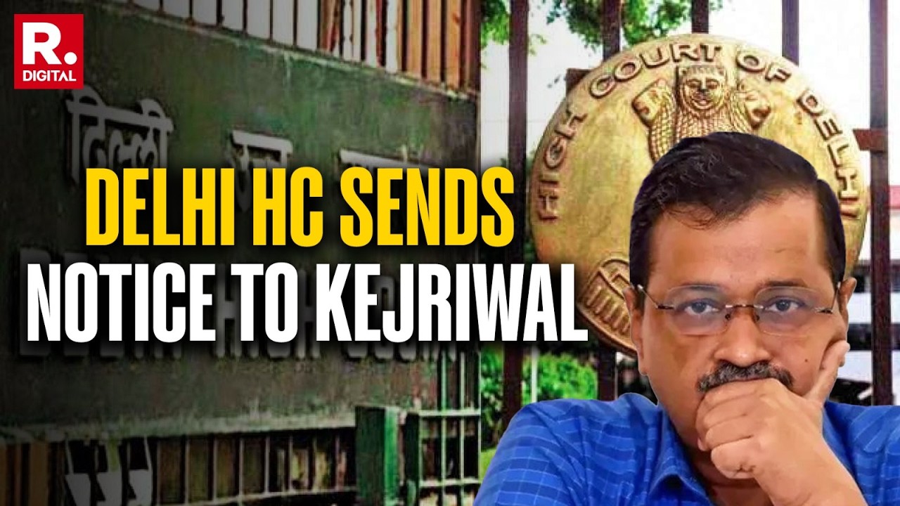 Excise Policy Case: Delhi HC Issues Notice To Kejriwal And 22 others | Manish Sisodia