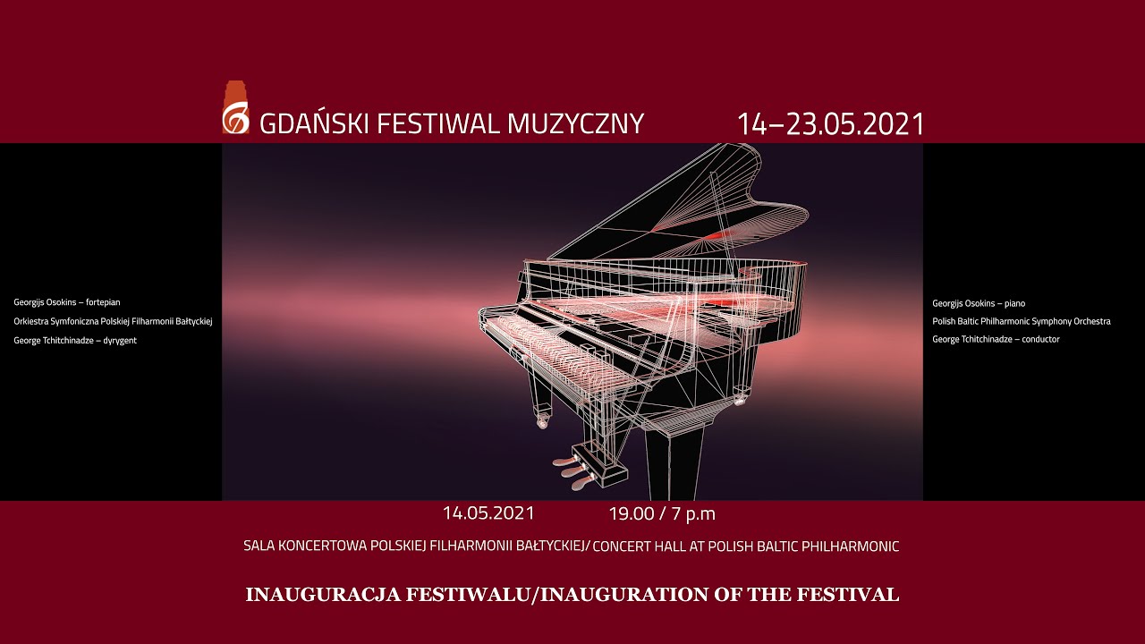 14.05.2021 r. Polska Filharmonia Bałtycka w Gdańsku (koncert on-line)Inauguracja Festiwalu