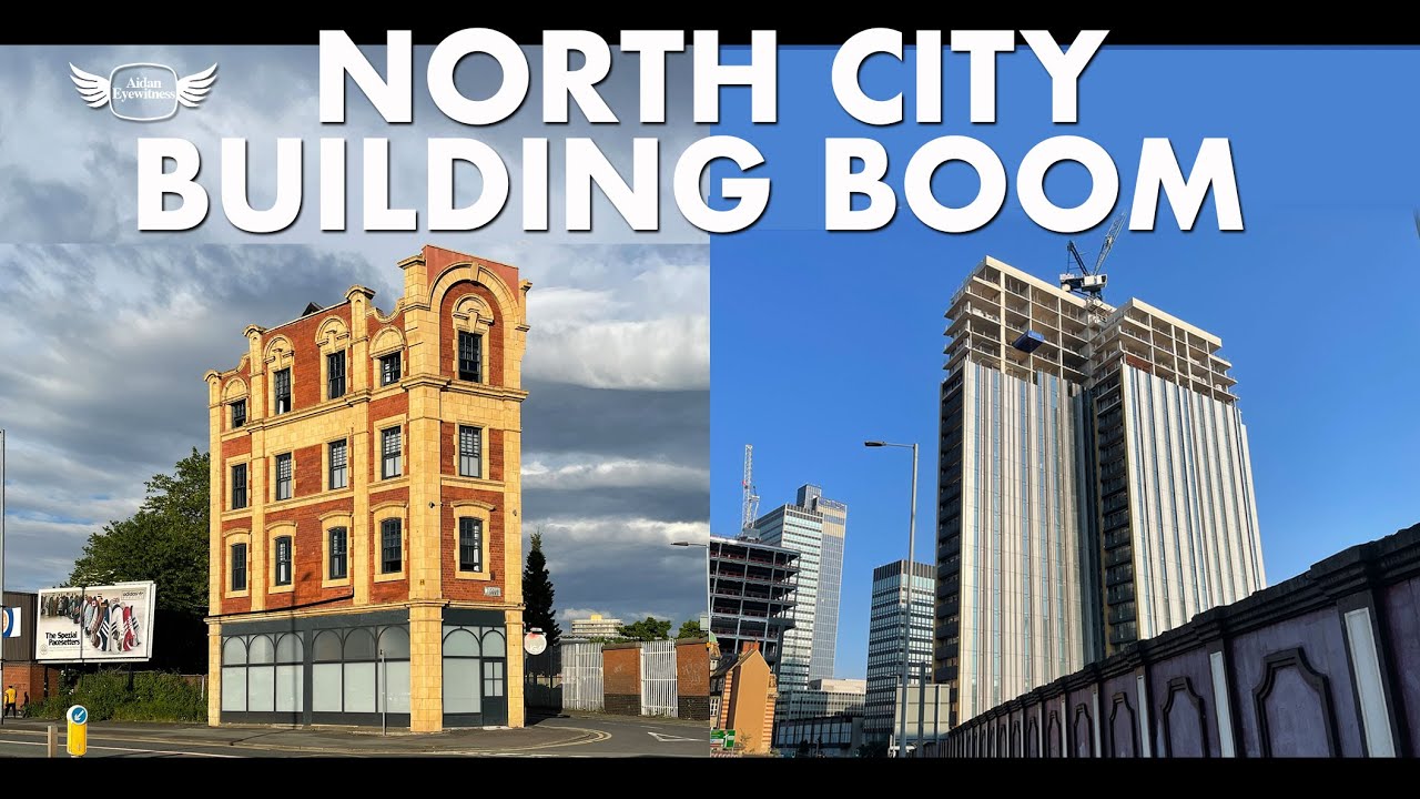 NORTH CITY MANCHESTER BUILDING BOOM + some intriguing relics of the industrial age