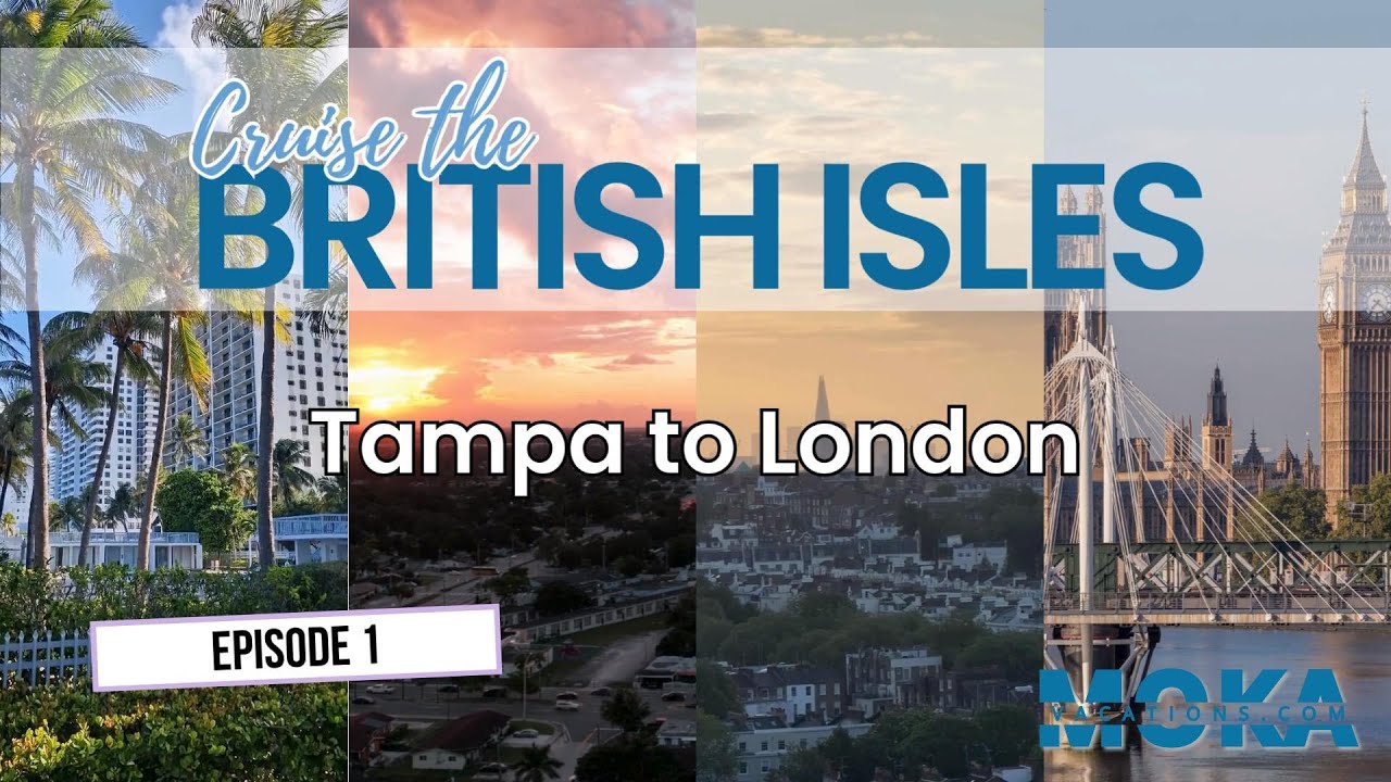 British Isles Cruise - Ep. 1: Smooth flight from Tampa to 