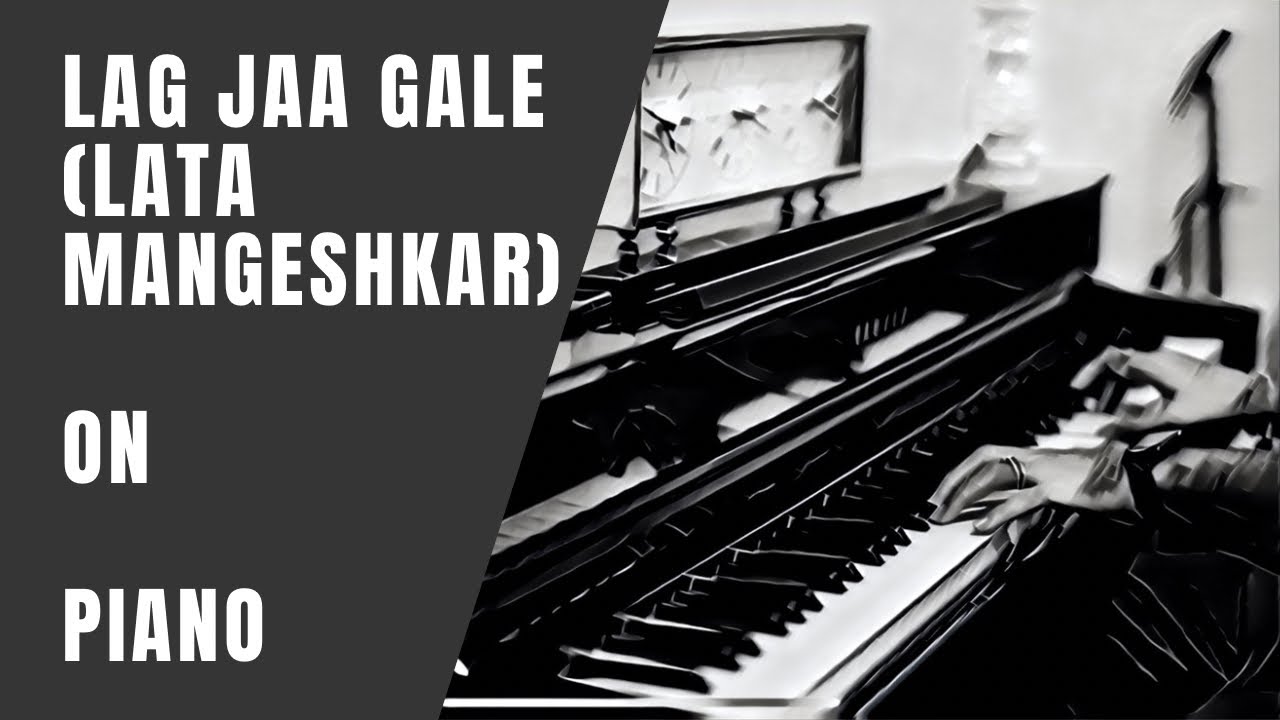 Lag Jaa Gale | Lata Mangeshkar | Piano Cover