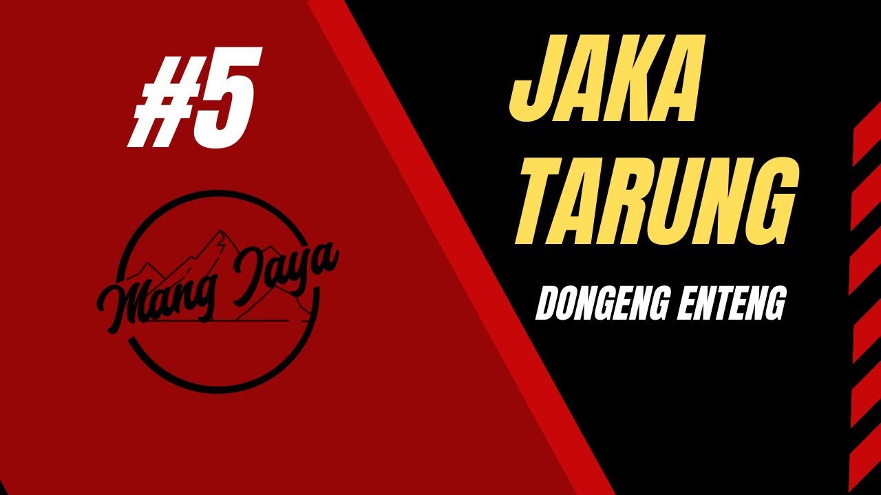 Jaka Tarung, Bagian 5, Dongeng Sunda - Dongeng Enteng Mang Jaya @MangJayaOfficial