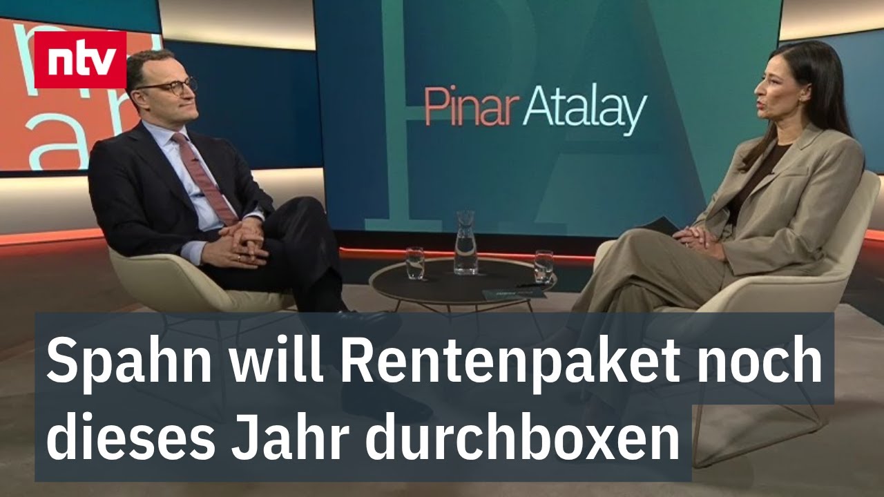 Spahn will Rentenpaket noch dieses Jahr durchboxen - Politiker zu Gast bei Pinar Atalay