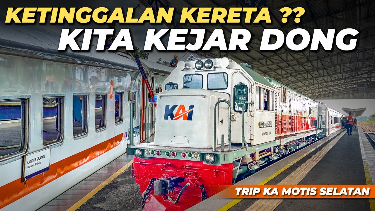 NGGAK NYANGKA MASIH KEBURU🥲 NGEJAR KERETA YANG KETINGGALAN | Trip KA Motis Tengah & Motis Selatan #2