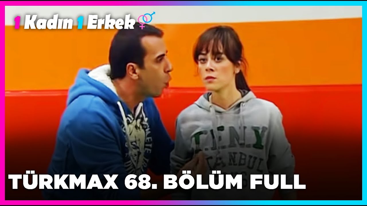 1 Kadın 1 Erkek || 68. Bölüm Full Turkmax