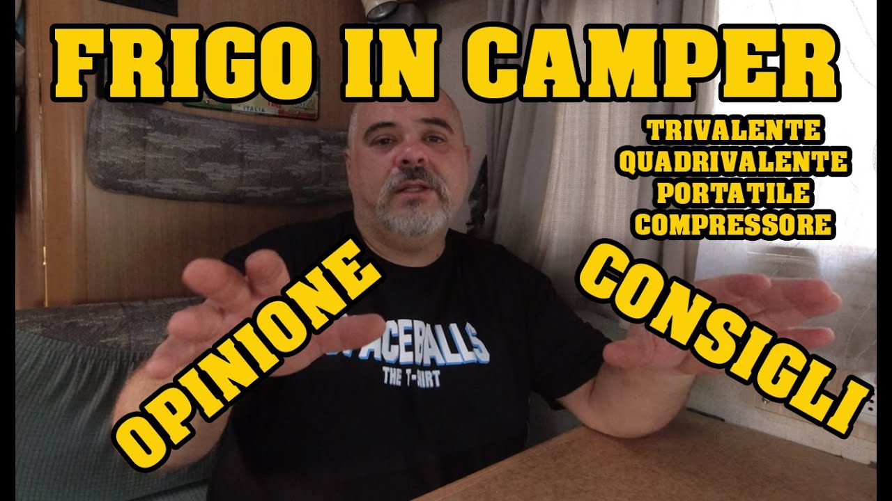 Frigoriferi in camper - opinioni e consigli - compressore o trivalente