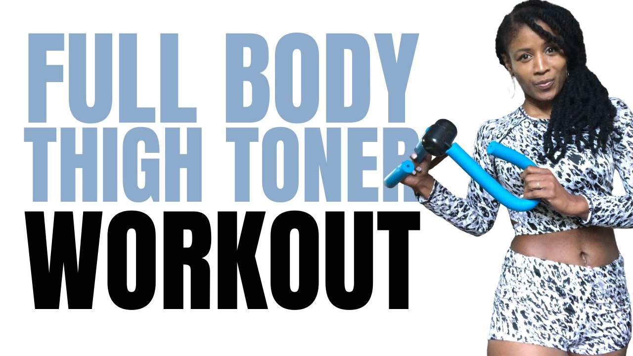 Thigh Toner Full Body Workout at Home or at Gym