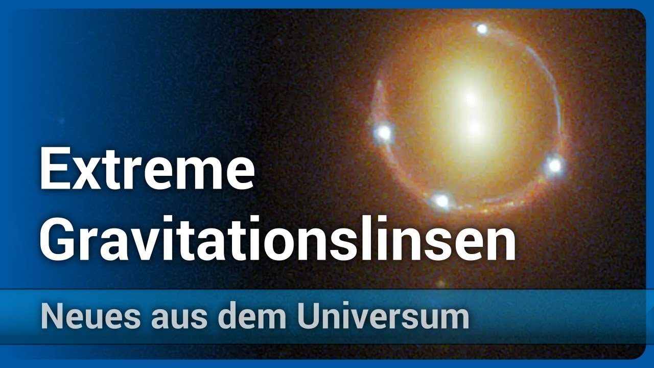 Seltsame Bilder durch Gravitationslinsen &bull; Hubble &bull; Gaia | Andreas M&uuml;ller