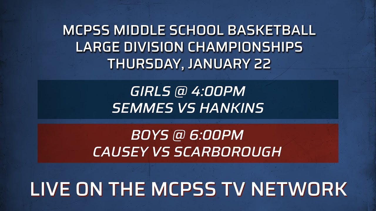 MCPSS Middle School Basketball Large Division Championship Games - 1/22/2025
