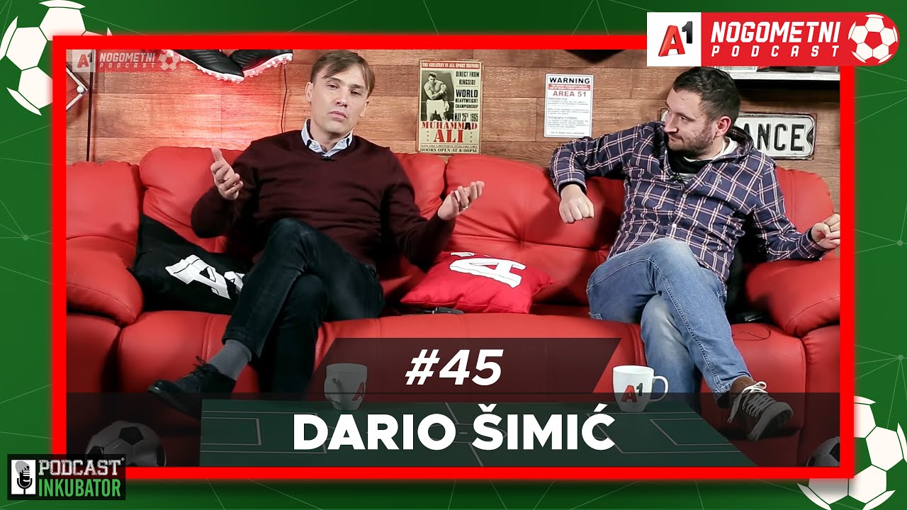 A1 Nogometni Podcast #45 - Dario Šimić