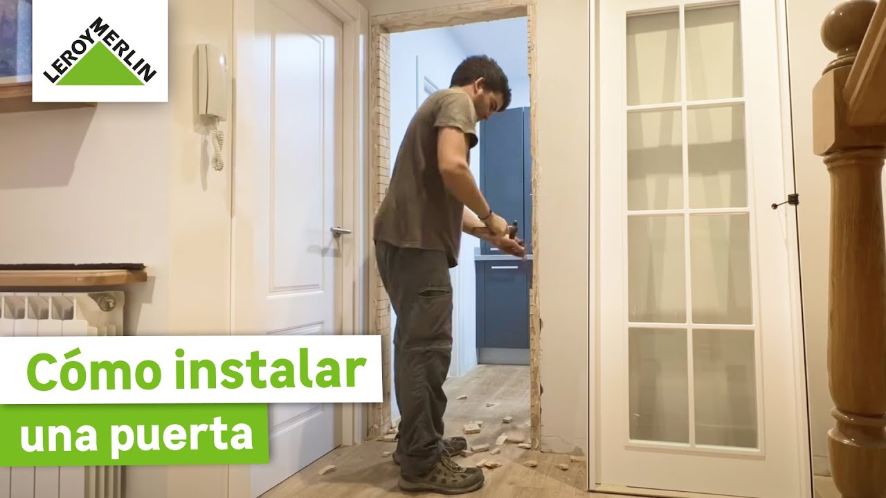 Cómo instalar una puerta de interior | LEROY MERLIN