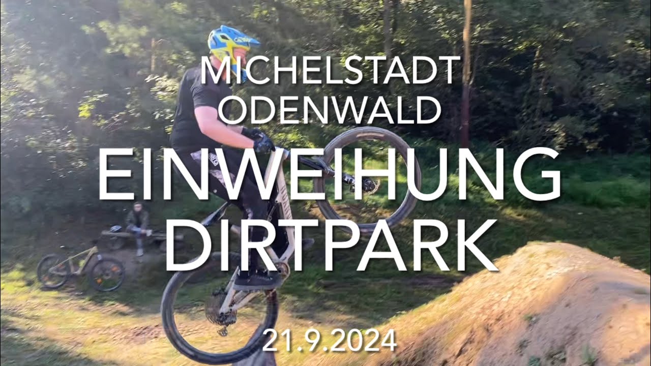 Dirtpark Michelstadt - Einweihung 21.9.2024