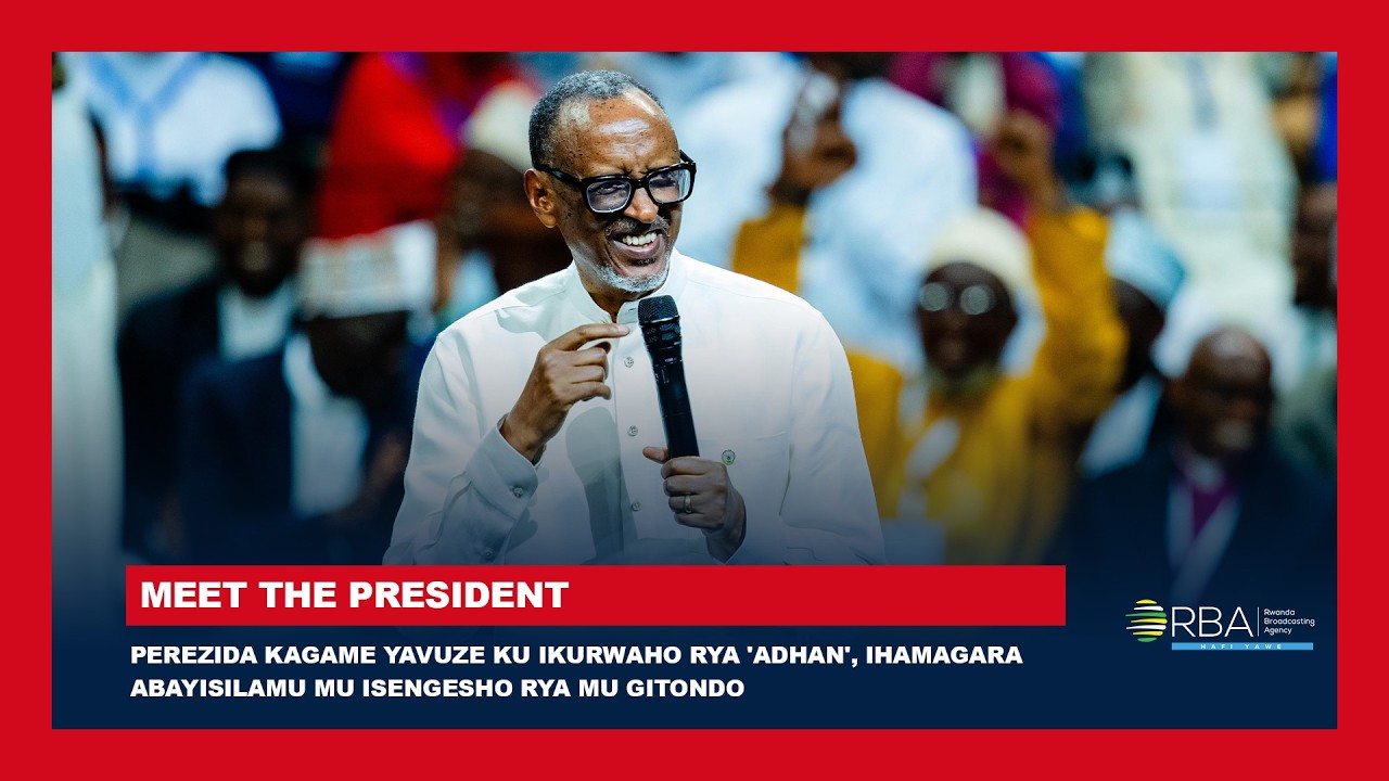 Perezida Kagame yavuze ku ikurwaho rya 'Adhan', ihamagara Abayisilamu mu isengesho rya mu gitondo