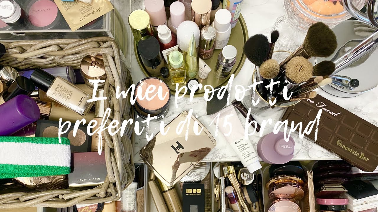MAKE UP | I MIEI 15 PRODOTTI PREFERITI DI 15 BRAND | My Beauty Fair