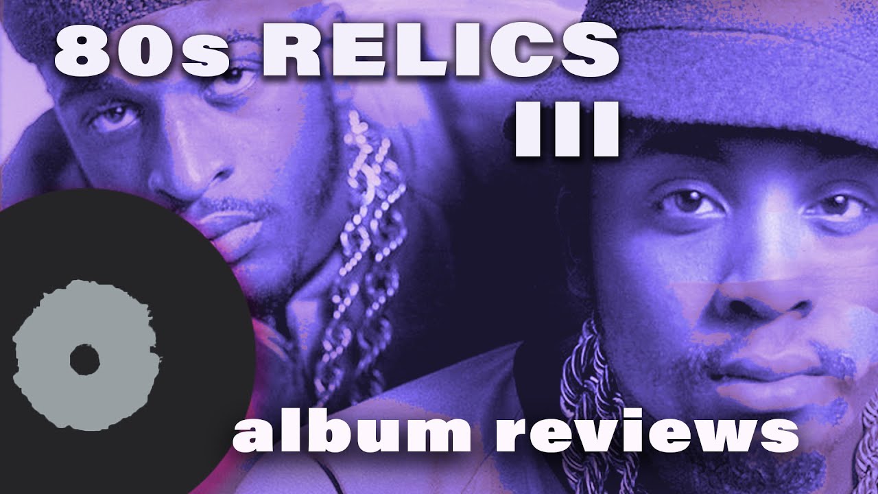 80s Relics III – Album Reviews #vinylcommunity