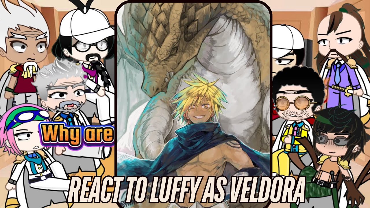 Past marines react to luffy as Veldora | rimuru tempest | slime | Onepiece | Strawhat | Gacha life 2