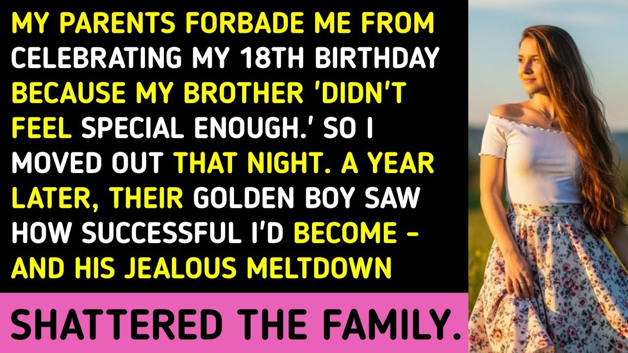 My Parents Forbade Me From Celebrating My 18th Birthday Because My Brother 'Didn't Feel Special Enou