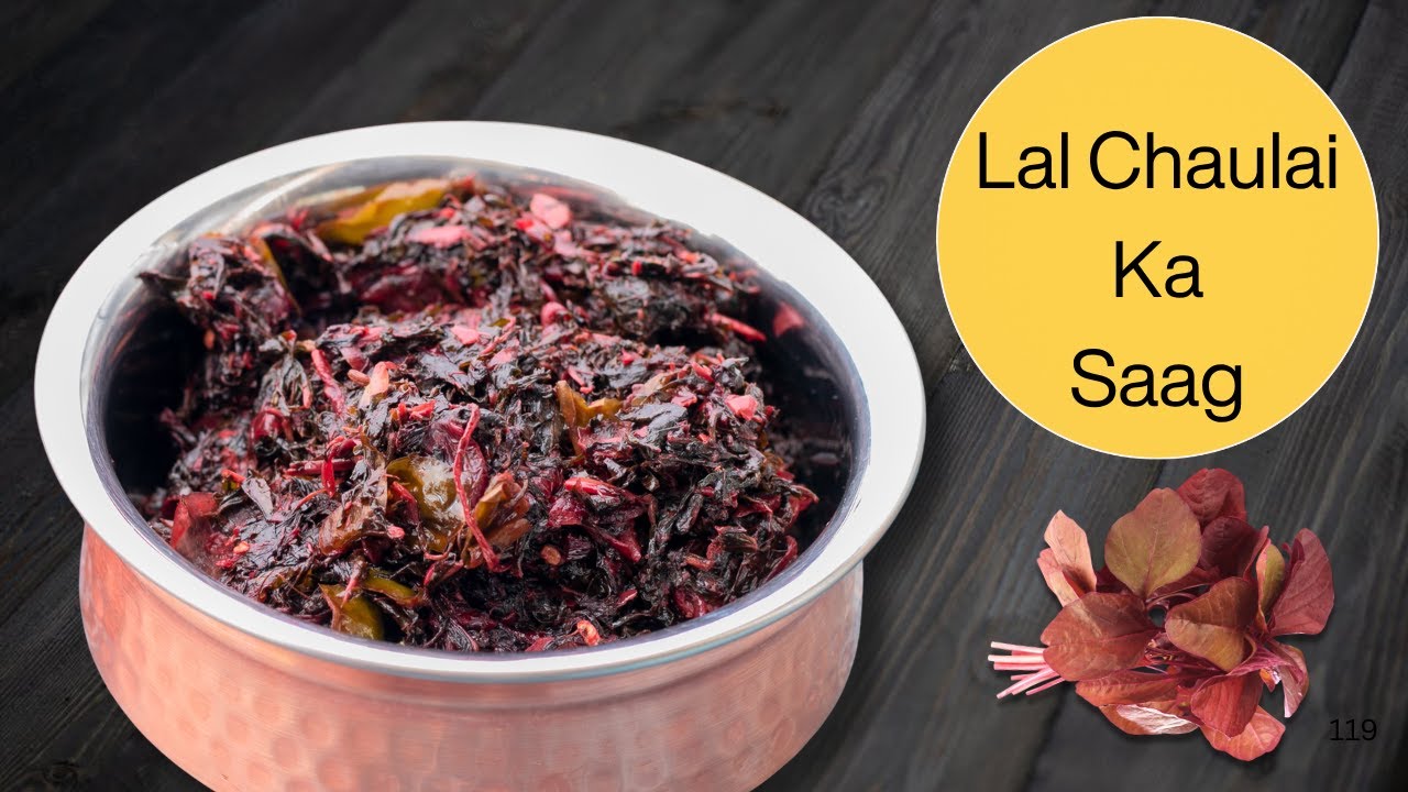 Lal Chaulai Ka Saag | Red Amaranth Recipe by Chef Ashish Kumar | Iron-Rich Superfood Saag