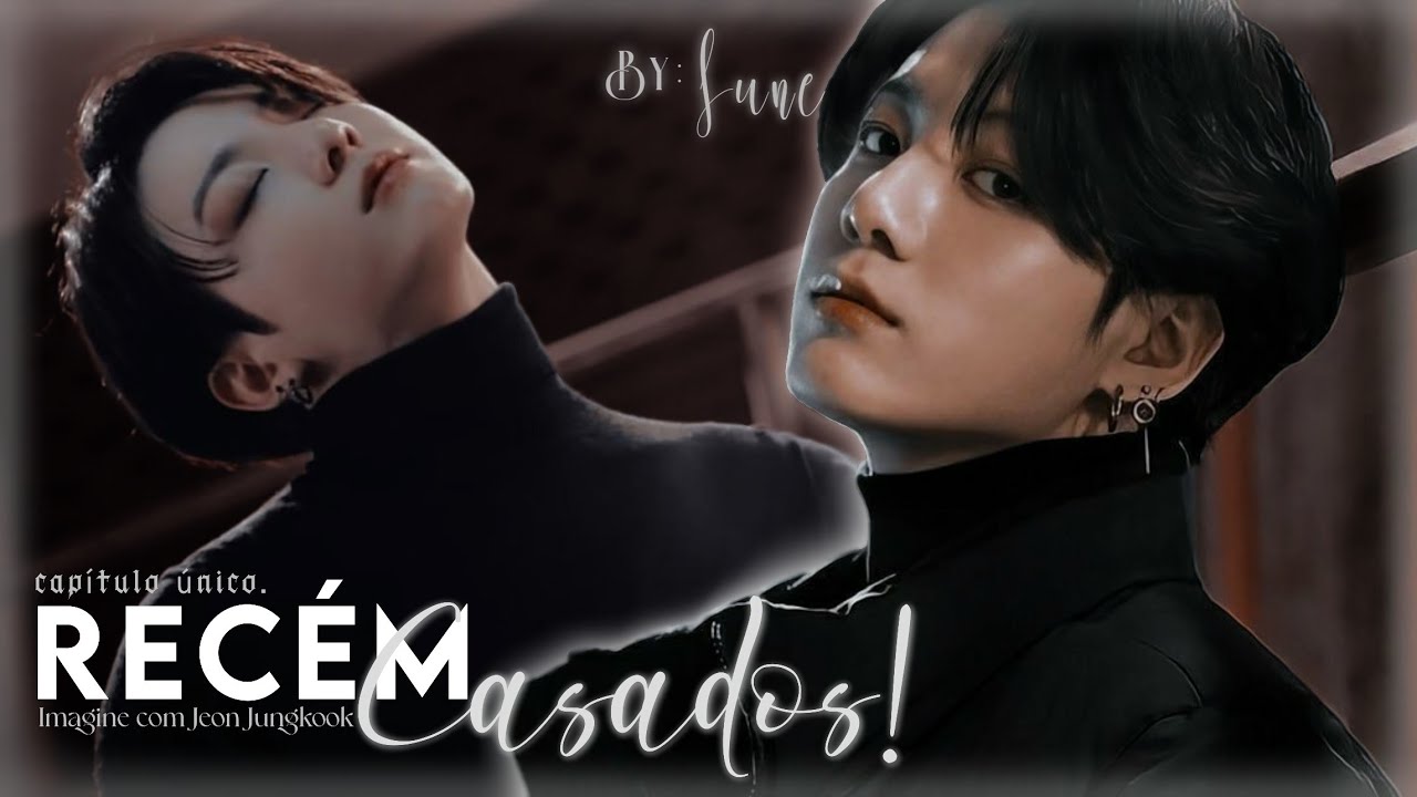 「Recém casados.」– Jeon Jungkook | Ep. Único