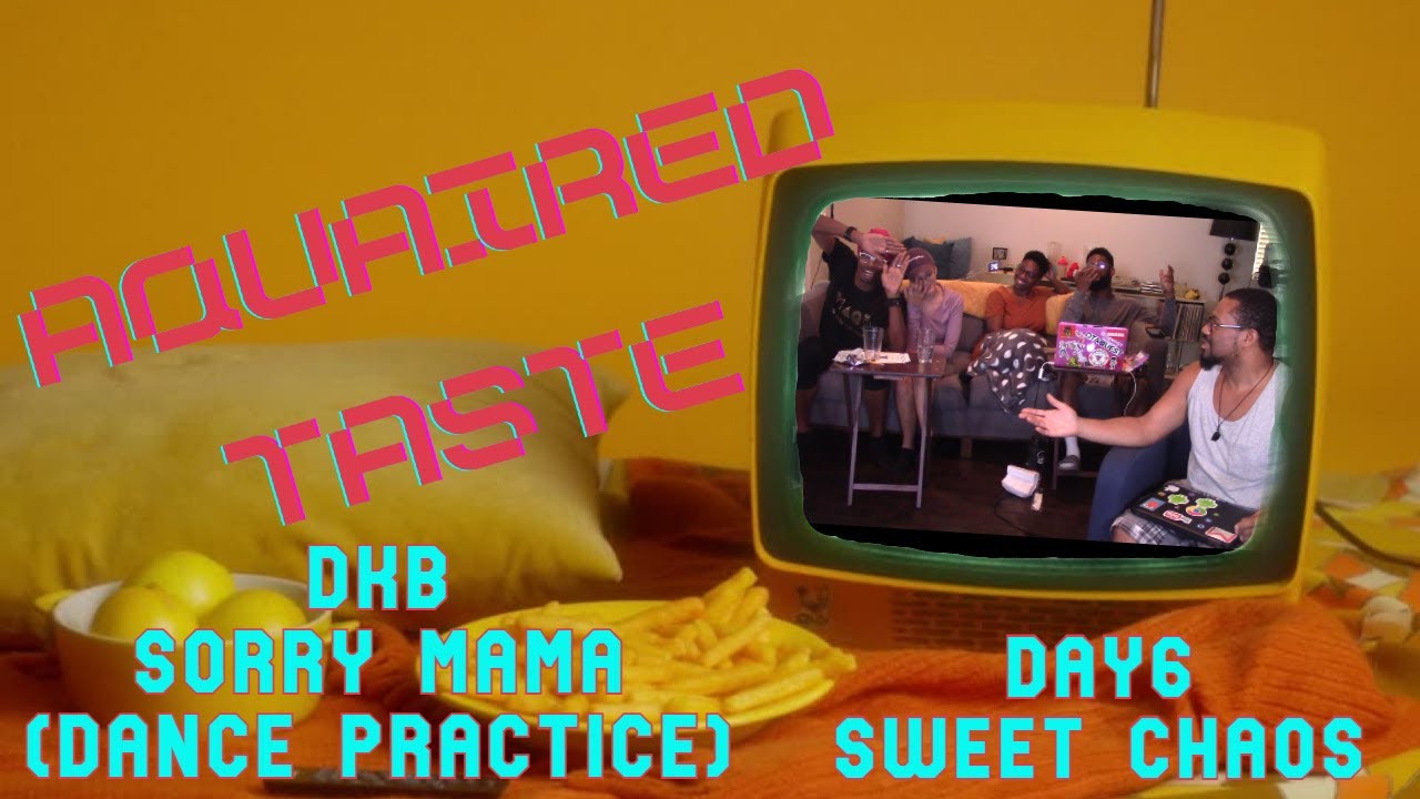 Aquaired Taste Ep 40 | DKB + Day6 | Reaction