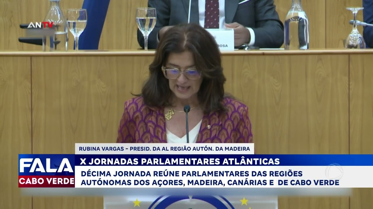 Decima jornada Parlamentares Atlânticas | Fala Cabo Verde