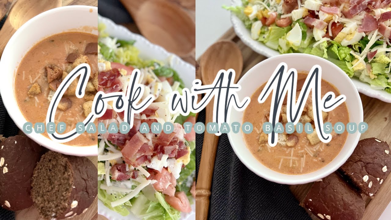 COOK WITH ME // FOODIE FRIDAY // EASY TOMATO BASIL SOUP & CHEF SALAD // CHARLOTTE GROVE FARMHOUSE