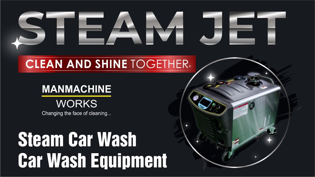 Steam Jet Car Cleaning Machine | Steam Car Wash | Car Wash Equipment | Manmachine Works India