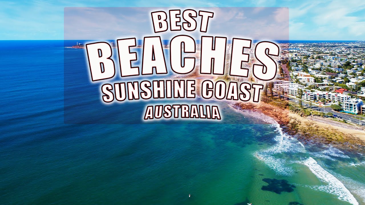 Best Beaches Sunshine Coast | Most Beautiful Beaches in the World | Sunshine Coast Australia