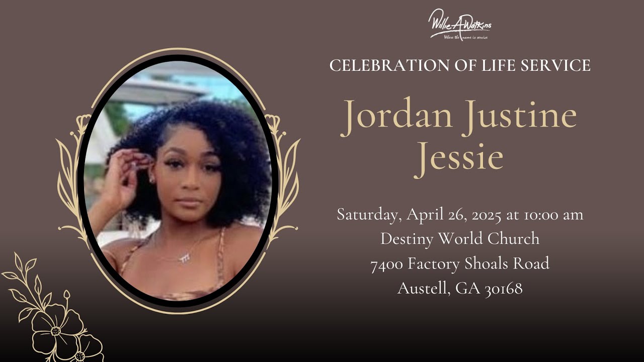 Celebrating The Life & Legacy of Jordan Justine Jessie