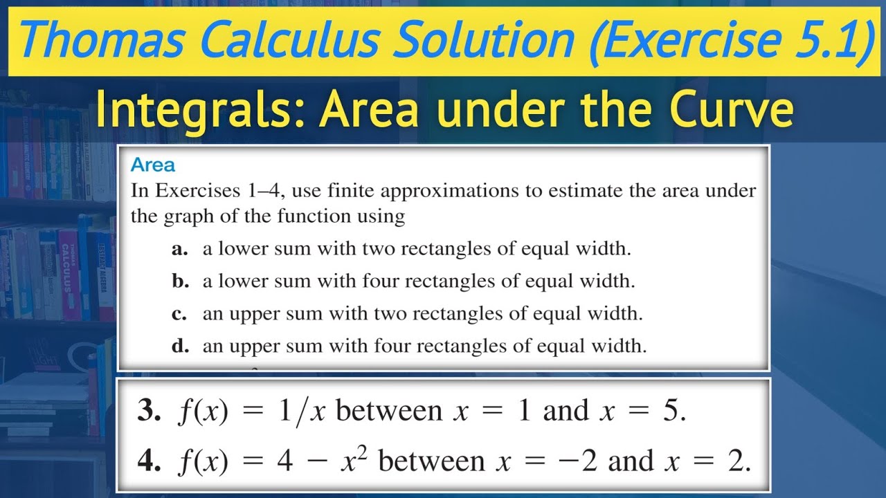 Thomas calculus exercise 5.1 Q3 & Q4 | Definite Integrals | Area under the curve || Lec 3