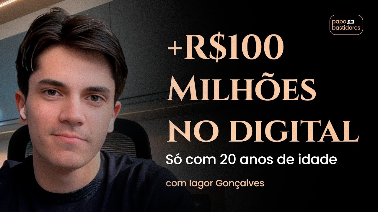 +R$100 Milhões no Digital (com apenas 20 anos de idade) - Iagor Gonçalves, fundador Bequest Academy