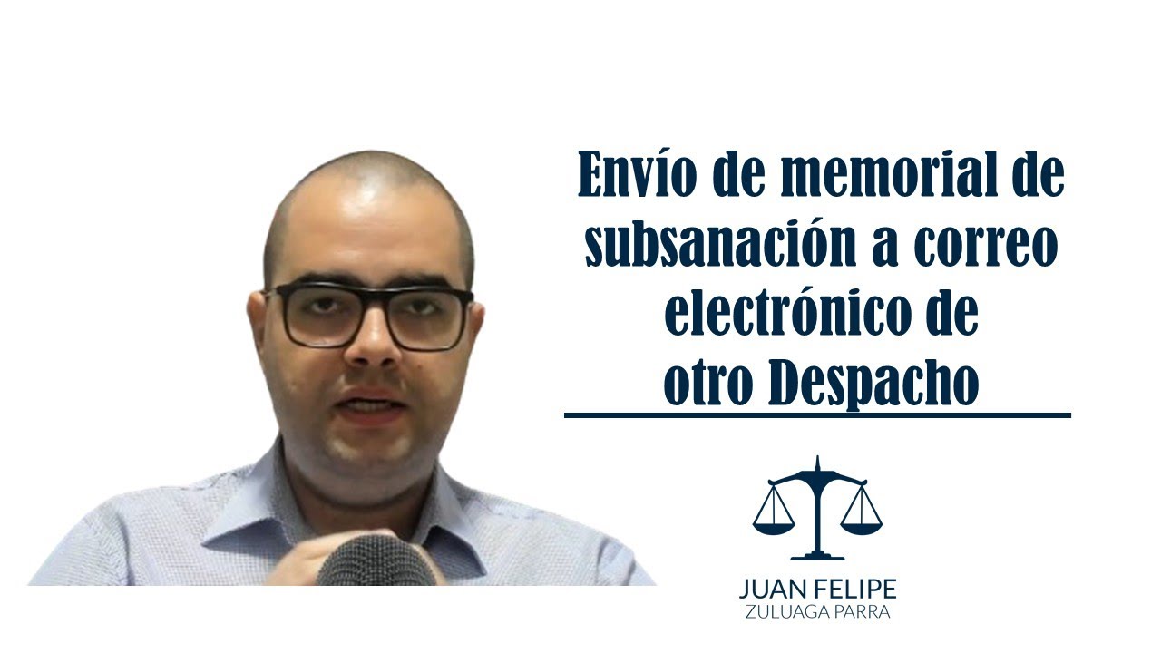 Envío de memorial de subsanación a correo electrónico de otro Despacho.