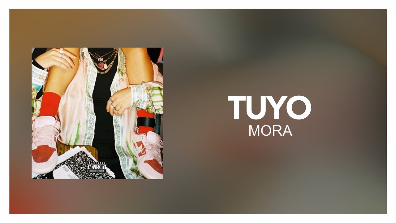 Mora - Tuyo [ Letra/Lyrics ]