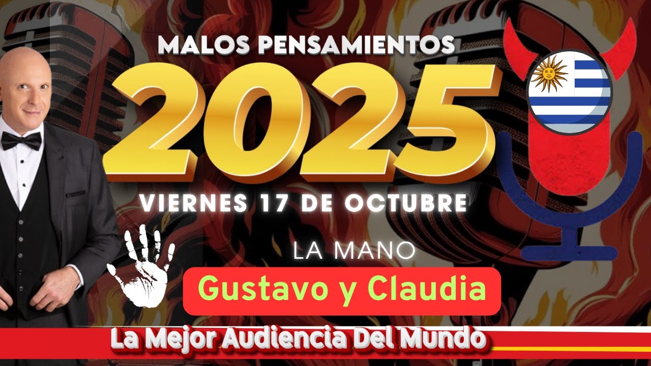 La Mano Gustavo y Claudia Malos Pensamientos Viernes 17 De Octubre 2025