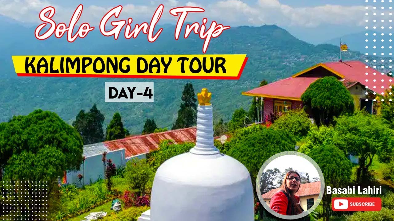 Best Solo Trip By Girl | Solo Trip To Kalimpong | Kalimpong Sightseeing- Part 2 | Camp Fire