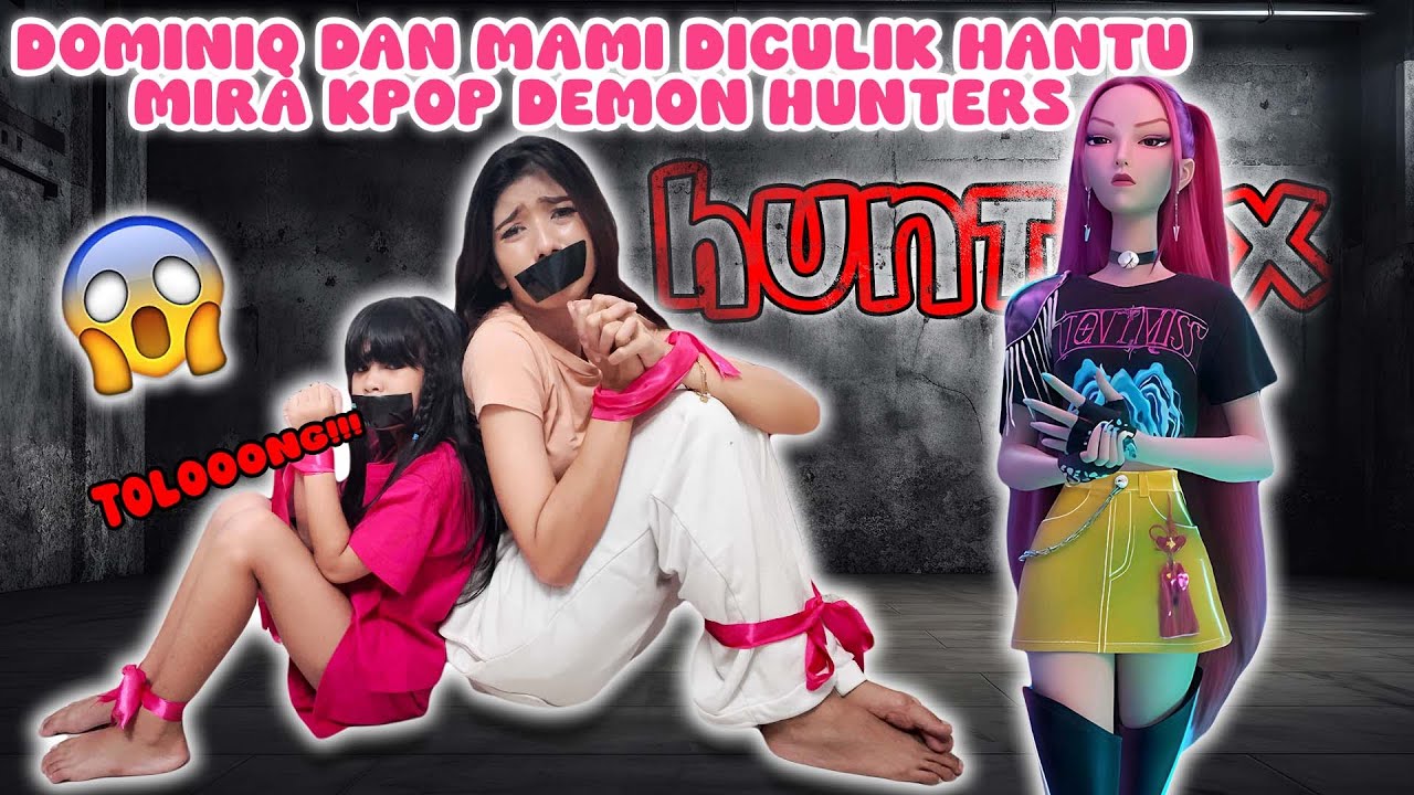 HISTERIS DOMINIQ DAN MAMI DI CULIK MIRA KPOP DEMON HUNTER#viralvideo