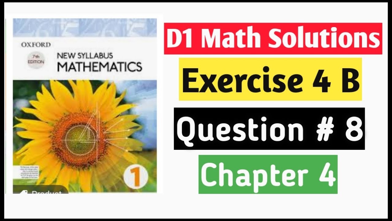 Exercise 4b Question no 8 D1 Math Oxford New Syllabus || Chapter 4 ||Book 1 Maths olevels ||