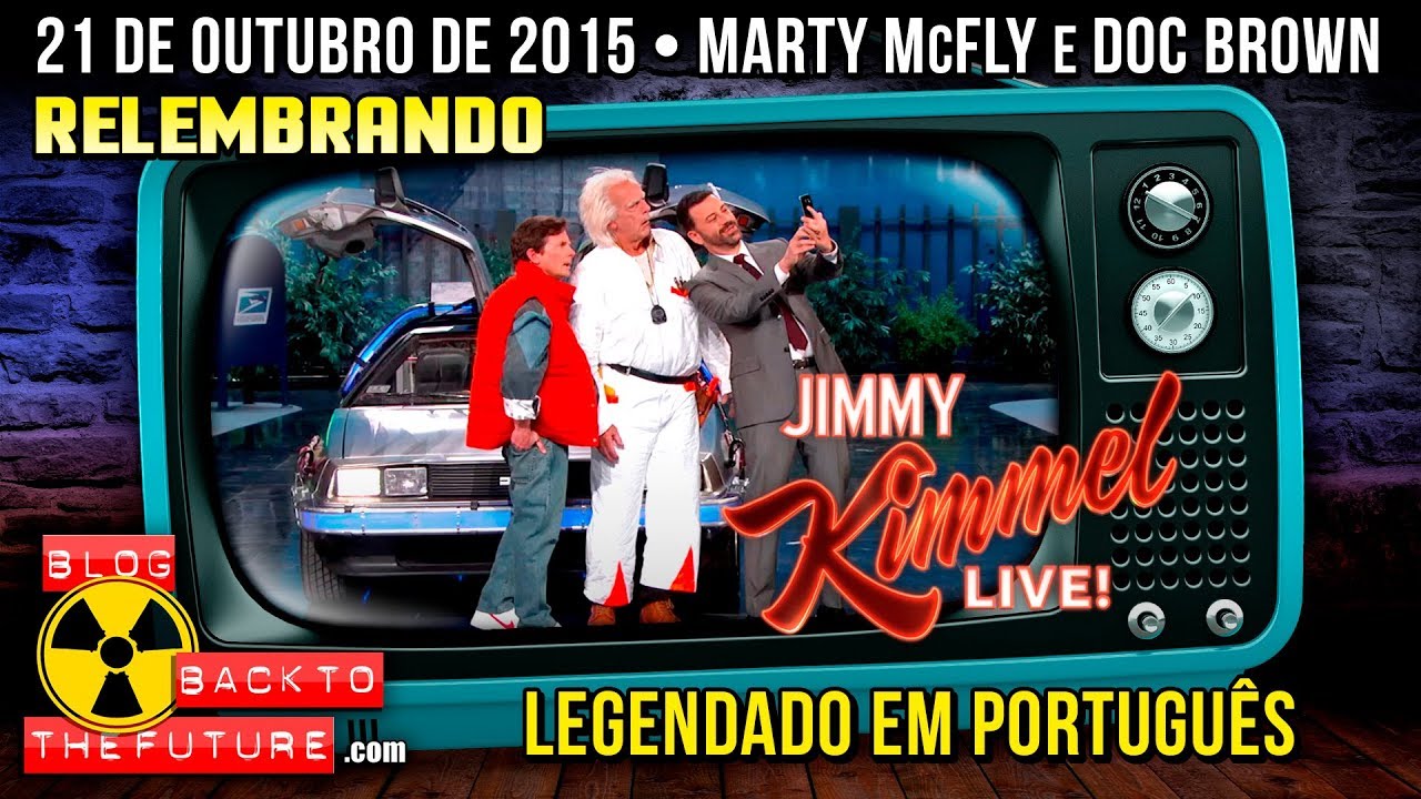 Doc Brown & Marty McFly Jimmy Kimmel Oct 21 2015 - legendado em português | Blog BTTF