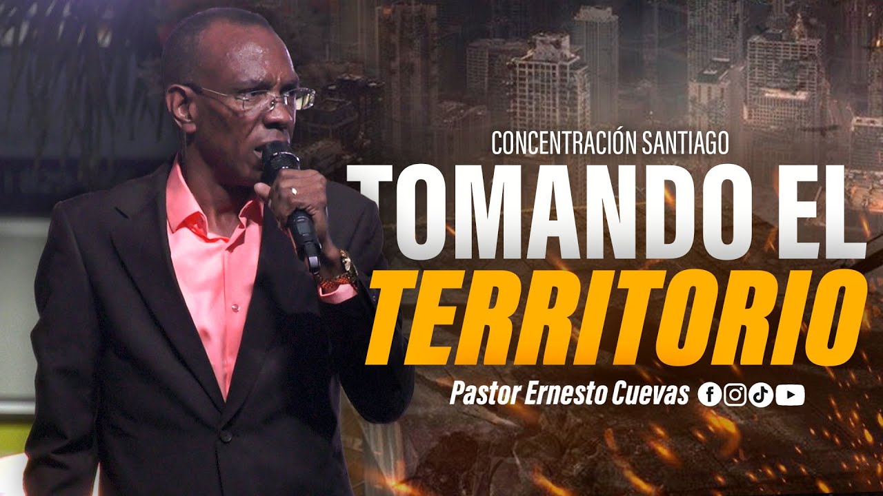 TOMANDO EL TERRITORIO | PASTOR ERNESTO CUEVAS | @Buenas Nuevas T.V