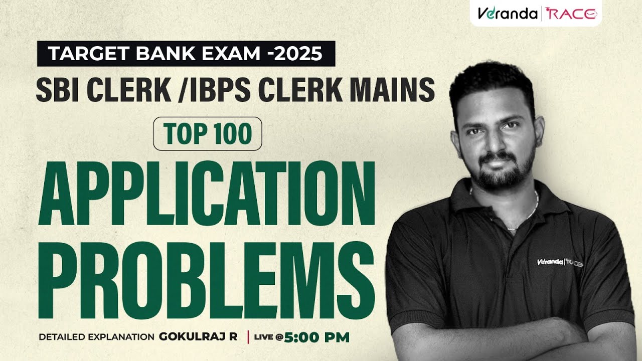 Target bank exam 2025 I SBI I IBPS CLERK MAINS I TOP 100 APPLICATION PROBLEMS  | BY GOKULRAJ